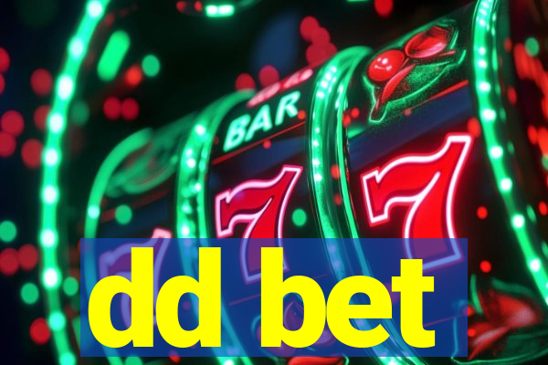 dd bet